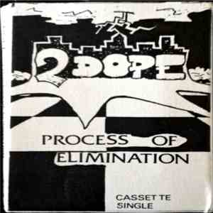 2 Dope  - Process Of Elimination download free