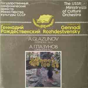 A. Glazunov = А. Глазунов, Государственный Симфонический Оркестр Министерства Культуры СССР - Геннадий Рождественский - Symphony No. 4 = Симфония № 4 download free