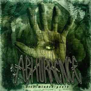 Abhorrence  - Sick Minded Youth download free