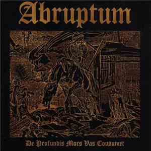Abruptum - De Profundis Mors Vas Cousumet download free