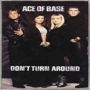 Ace Of Base - Don't Turn Around download free