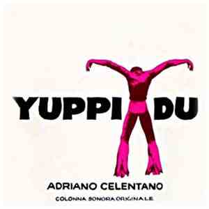 Adriano Celentano - Yuppi Du (Colonna Sonora Originale) download free