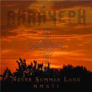 Ahráyeph - Never Summer Land MMXVI download free