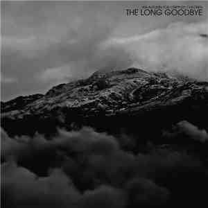 An Autumn For Crippled Children - The Long Goodbye download free