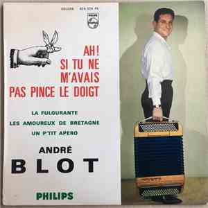 André Blot - Ah! Si tu ne m'avais pas pincé le doigt download free