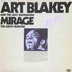 Art Blakey And The Jazz Messengers - Mirage - The Savoy Sessions download free