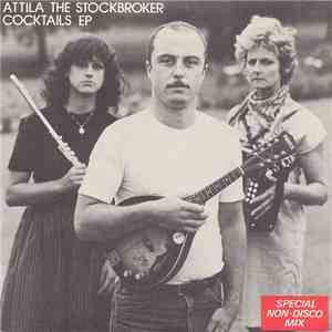 Attila The Stockbroker - Cocktails EP download free