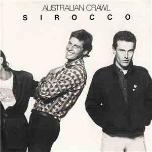 Australian Crawl - Sirocco download free