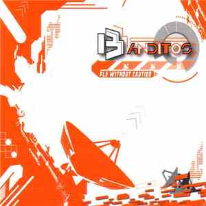 Banditos - Fly Without Caution download free