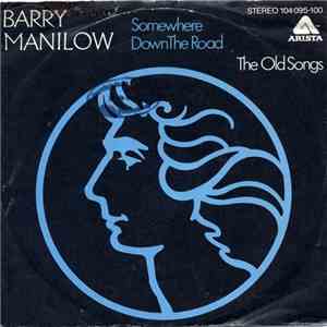 Barry Manilow - Somewhere Down The Road download free