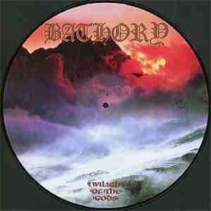Bathory - Twilight Of The Gods download free