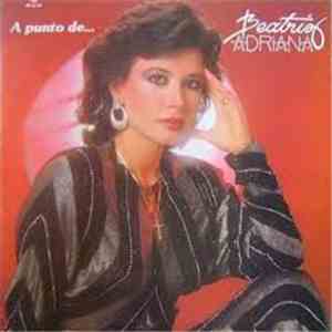 Beatriz Adriana - A Punto De... download free