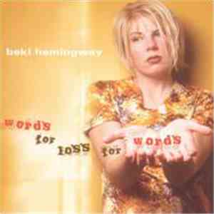 Beki Hemingway - Words For Loss For Words download free