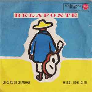 Belafonte - Cu Cu Ru Cu Cu Paloma / Merci Bon Dieu download free