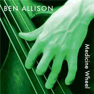 Ben Allison - Medicine Wheel download free