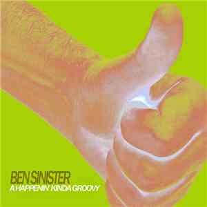 Ben Sinister - A Happenin' Kinda Groovy download free