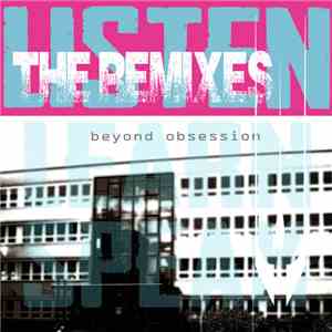 Beyond Obsession - Listen - The Remixes download free