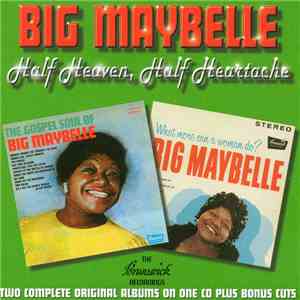 Big Maybelle - Half Heaven, Half Heartache download free