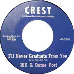 Bill & Doree Post - I'll Never Graduate From You / Born For The Open Road download free
