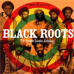 Black Roots - The Reggae Singles Anthology download free