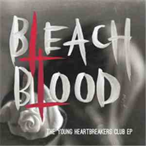 Bleach Blood - The Young Heartbreakers Club Ep download free