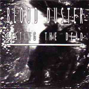 Blood Duster - Fisting The Dead download free