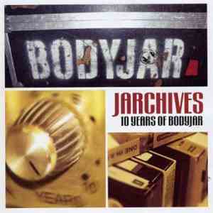 Bodyjar - Jarchives: 10 Years Of Bodyjar download free