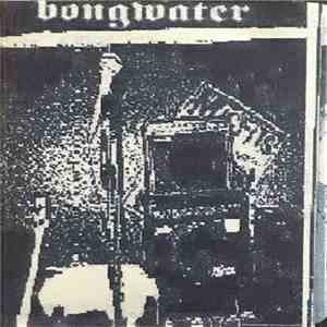 Bongwater - Pissed Off And...FUZZED OUT!!! download free