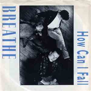 Breathe  - How Can I Fall / Monday Morning Blues download free