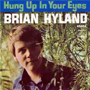 Brian Hyland - Hung Up In Your Eyes / Why Mine download free