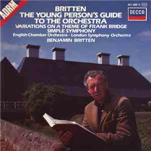 Britten - English Chamber Orchestra • London Symphony Orchestra - The Young Person's Guide To The Orchestra • Variations On A Theme Of Frank Bridge • Simple Symphony download free