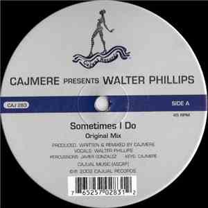 Cajmere Presents Walter Phillips - Sometimes I Do download free