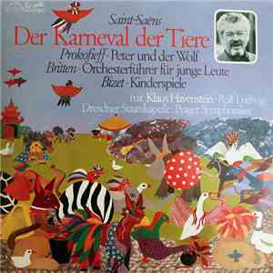 Camille Saint-Saëns, Serge Prokofieff, Benjamin Britten, Georges Bizet - Karneval Der Tiere - Peter Und Der Wolf - Orchersterführer - Kinderspiele download free