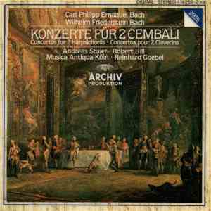 Carl Philipp Emanuel Bach / Wilhelm Friedemann Bach - Andreas Staier, Robert Hill , Musica Antiqua Köln, Reinhard Goebel - Konzerte Für 2 Cembali / Concertos For 2 Harpsichords / Concertos Pour 2 Clavecins download free