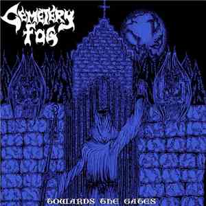 Cemetery Fog - Towards The Gates download free