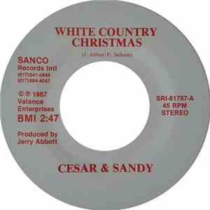 Cesar & Sandy - White Country Christmas / (We Want A) Little Cowboy download free