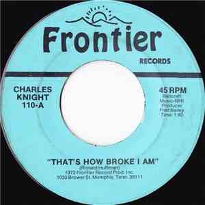 Charles Knight  - That's How Broke I Am download free