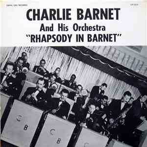 Charlie Barnet And His Orchestra - Rhapsody In Barnet download free