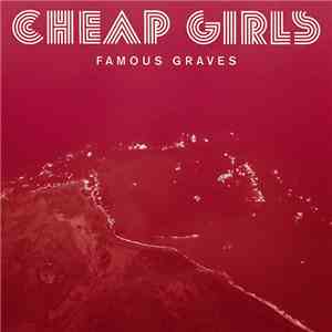 Cheap Girls - Famous Graves download free