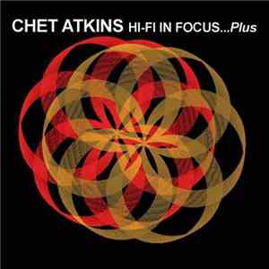 Chet Atkins - Hi-Fi In Focus...Plus download free