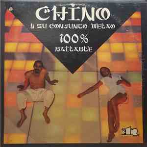 Chino Y Su Conjunto Melao - 100% Bailable download free
