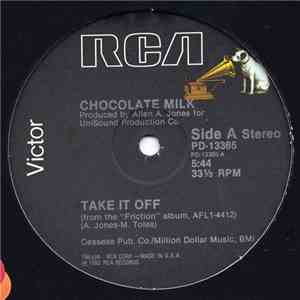 Chocolate Milk  - Take It Off download free