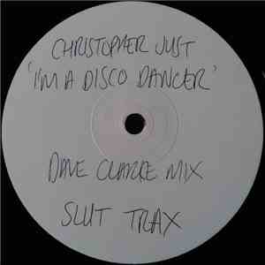Christopher Just - I'm A Disco Dancer download free