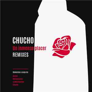 Chucho - Un Inmenso Placer Remixes download free