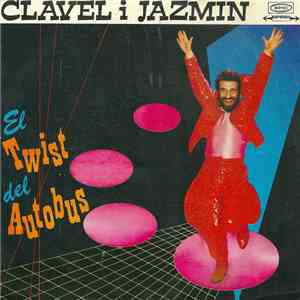 Clavel I Jazmín - El Twist Del Autobús download free