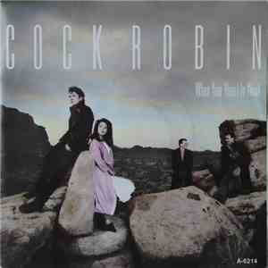 Cock Robin - When Your Heart Is Weak download free
