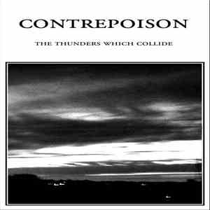 Contrepoison - The Thunders Which Collide download free