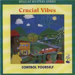 Crucial Vibes - Control Yourself download free