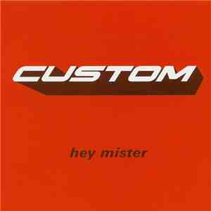 Custom - Hey Mister download free