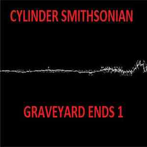 Cylinder Smithsonian - Graveyard Ends 1 download free